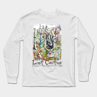 What happens in the Lab does not always stay in the Lab. Long Sleeve T-Shirt